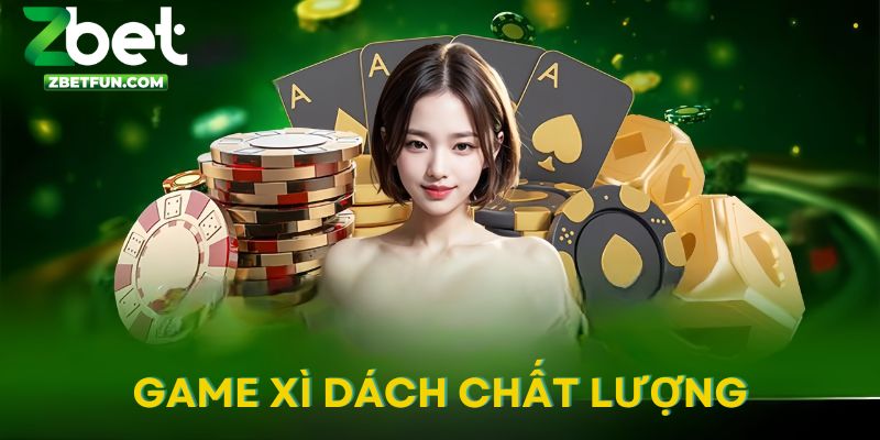 Các thể loại xì dách chất lượng cùng ZBET 